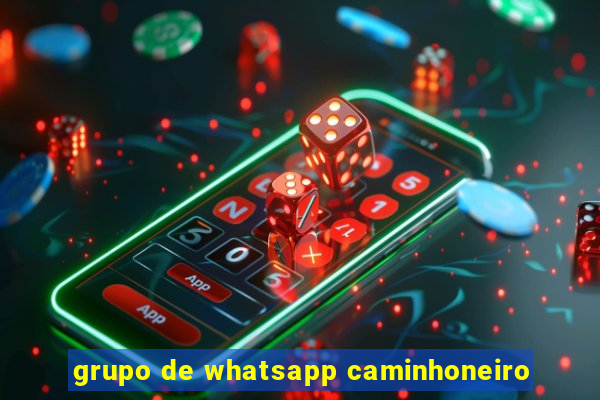 grupo de whatsapp caminhoneiro